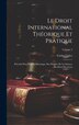 Le Droit International Théorique Et Pratique by Carlos Calvo, Hardcover | Indigo Chapters