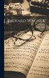 Richard Wagner by Guido Adler, Hardcover | Indigo Chapters