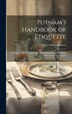 Putnam's Handbook of Etiquette by Helen Lefferts Roberts, Hardcover | Indigo Chapters