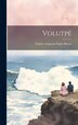 Volutpé by Charles Augustin Sainte-beuve, Hardcover | Indigo Chapters