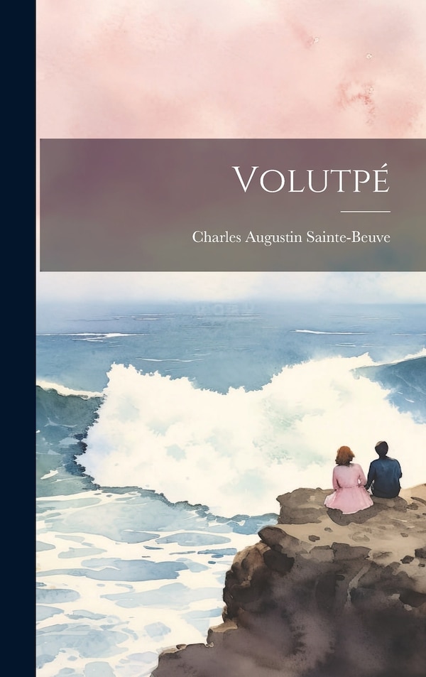 Volutpé by Charles Augustin Sainte-beuve, Hardcover | Indigo Chapters