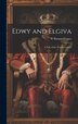 Edwy and Elgiva by W Burnett Coates, Hardcover | Indigo Chapters