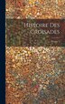 Histoire Des Croisades; Volume 5 by Anonymous, Hardcover | Indigo Chapters