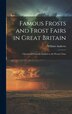 Famous Frosts and Frost Fairs in Great Britain by William Andrews, Hardcover | Indigo Chapters