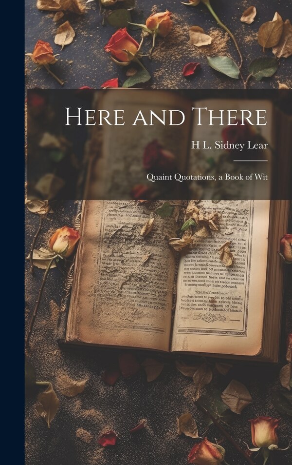 Here and There by H L Sidney Lear, Hardcover | Indigo Chapters