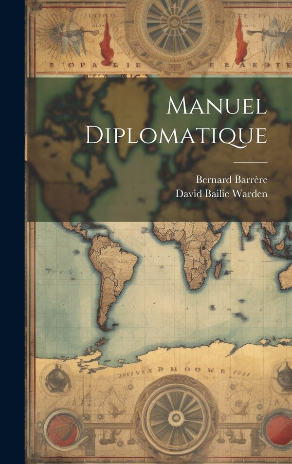 Manuel Diplomatique by David Bailie Warden, Hardcover | Indigo Chapters