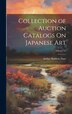 Collection of Auction Catalogs On Japanese Art; Volume 31 by Arthur Baldwin Duel, Hardcover | Indigo Chapters