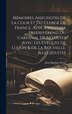 Mémoires Anecdotes De La Cour Et Du Clergé De France. Avec L'histoire Du Différend Du Cardinal De Noailles Avec Les Evêques De Luçon & De La
