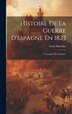 Histoire De La Guerre D'espagne En 1823 by Louis Marcillac, Hardcover | Indigo Chapters