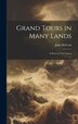Grand Tours in Many Lands by John McCosh, Hardcover | Indigo Chapters