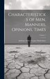 Characteristicks of Men Manners Opinions Times; Volume 1 by Anthony Ashley Cooper Shaftesbury, Hardcover | Indigo Chapters