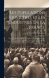 Les Populations Ouvrières Et Les Industries De La France by Armand Audiganne, Hardcover | Indigo Chapters