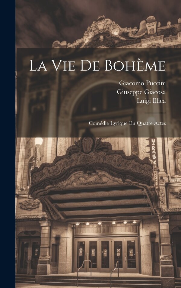 La Vie De Bohème by Giuseppe Giacosa, Hardcover | Indigo Chapters
