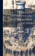 General's Letters to His Son On Minor Tactics by Anonymous, Hardcover | Indigo Chapters