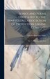 Songs and Poems Dedicated to the Benevolent Association of Protection Engine Company by Charles Harcourt White, Hardcover | Indigo Chapters