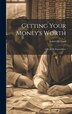Getting Your Money's Worth by Isabel Ely Lord, Hardcover | Indigo Chapters