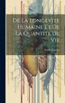 De La Longevite Humaine Et De La Quantite De Vie by Par P Flourens, Hardcover | Indigo Chapters