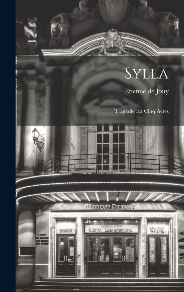 Sylla by Etienne De Jouy, Hardcover | Indigo Chapters