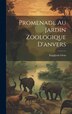 Promenade Au Jardin Zoologique D'anvers by Eug@ene Gens, Hardcover | Indigo Chapters