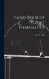 Hand-Book of Light Gymnastics by Lucy B Hunt, Hardcover | Indigo Chapters