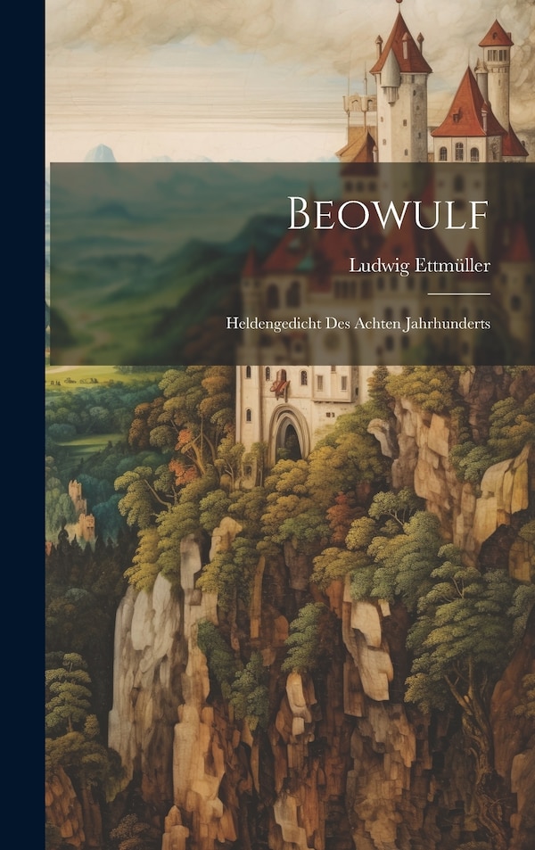 Beowulf by Ludwig Ettmüller, Hardcover | Indigo Chapters