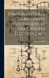 Essais Indistriels Des Machines Électriques Et Des Groupes Électrogènes by François Loppé, Hardcover | Indigo Chapters