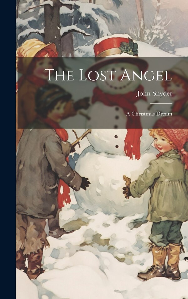 The Lost Angel by John Snyder, Hardcover | Indigo Chapters
