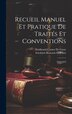 Recueil Manuel Et Pratique De Traités Et Conventions by Friedrich Heinrich Geffcken, Hardcover | Indigo Chapters