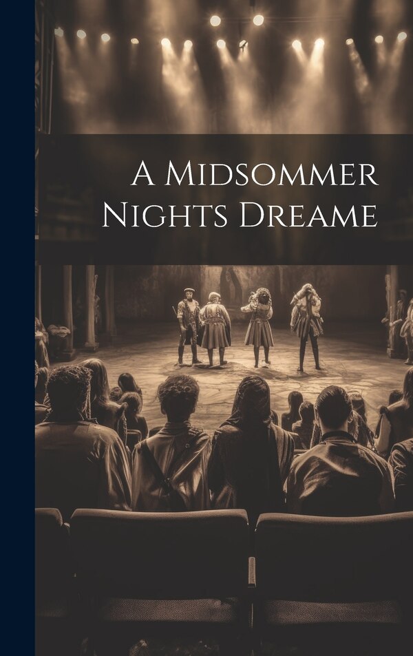 A Midsommer Nights Dreame by Anonymous, Hardcover | Indigo Chapters
