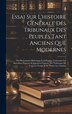 Essai Sur L'histoire Générale Des Tribunaux Des Peuples Tant Anciens Que Modernes by Anonymous, Hardcover | Indigo Chapters