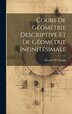 Cours De Géométrie Descriptive Et De Géométrie Infinitésimale by Maurice D' Ocagne, Hardcover | Indigo Chapters