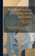 Psychological Effects of Alcohol by Francis Gano Benedict, Hardcover | Indigo Chapters