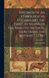 Specimen of an Etimological Vocabulary Or Essay by Means of the Analitic Method to Retrieve the Antient Celtic by John Cleland, Hardcover