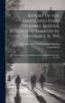 Report of the Maryland State Normal School Building Commission December 31 1915, Hardcover | Indigo Chapters