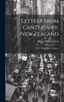 Letters From Canterbury New Zealand; With a Map of the Province by Robert Bateman Paul, Hardcover | Indigo Chapters