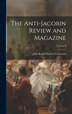 The Anti-Jacobin Review and Magazine; Volume 9 by John Boyd Thacher Collection, Hardcover | Indigo Chapters