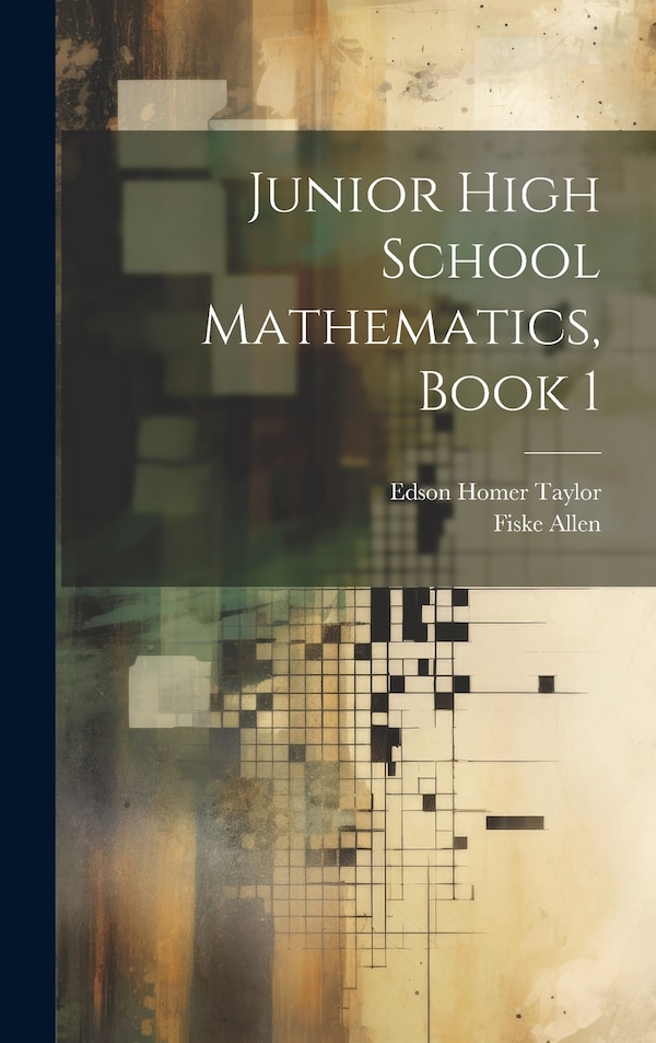 Junior High School Mathematics Book 1 by Edson Homer Taylor, Hardcover | Indigo Chapters