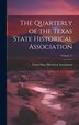 The Quarterly of the Texas State Historical Association; Volume 11, Hardcover | Indigo Chapters