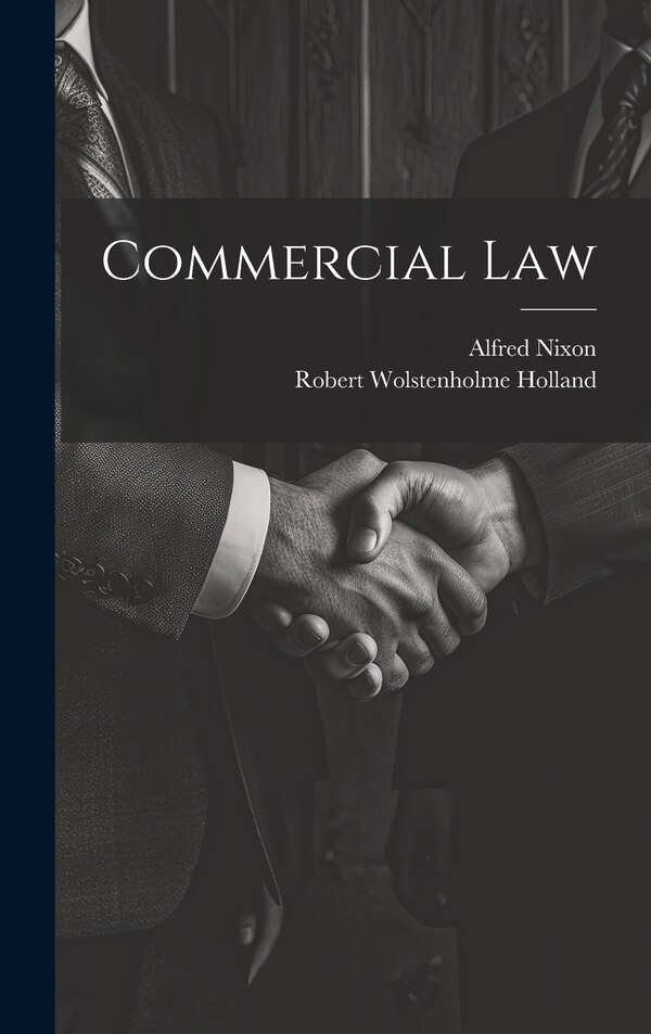 Commercial Law by Alfred Nixon, Hardcover | Indigo Chapters