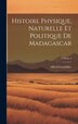 Histoire Physique Naturelle Et Politique De Madagascar; Volume 4 by Alfred Grandidier, Hardcover | Indigo Chapters