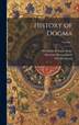 History of Dogma; Volume 5 by Alexander Balmain Bruce, Hardcover | Indigo Chapters