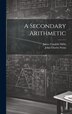 A Secondary Arithmetic by John Charles Stone, Hardcover | Indigo Chapters