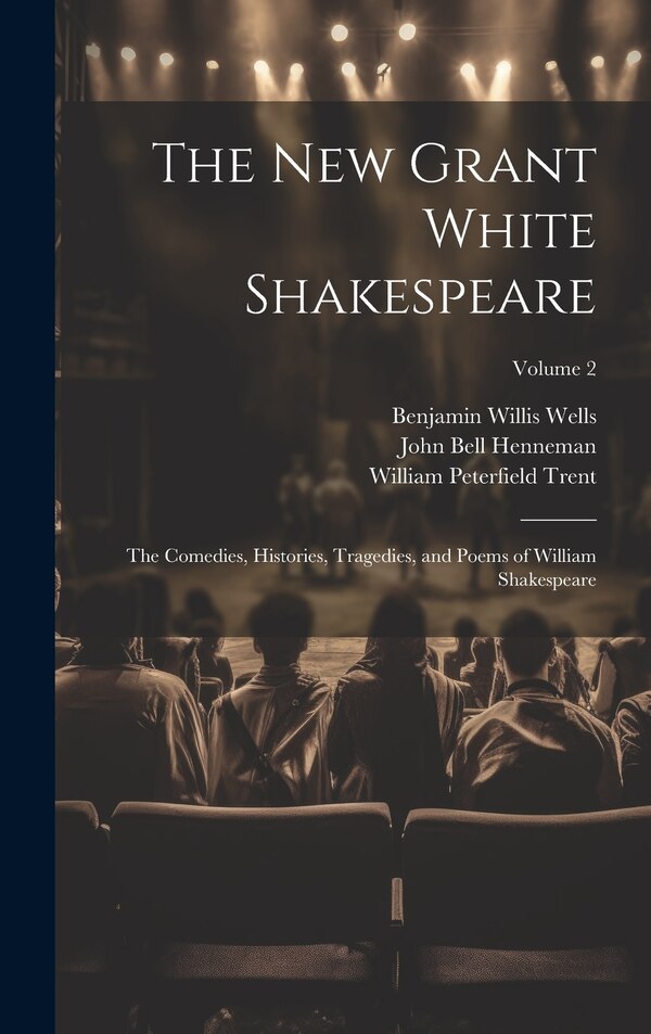 The New Grant White Shakespeare by William Peterfield Trent, Hardcover | Indigo Chapters