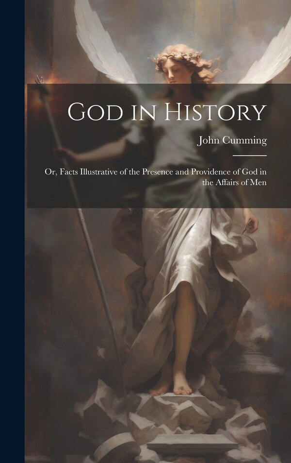 God in History by John Cumming, Hardcover | Indigo Chapters