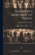 Shakspere's Merchant of Venice by Frederick James Furnivall, Hardcover | Indigo Chapters