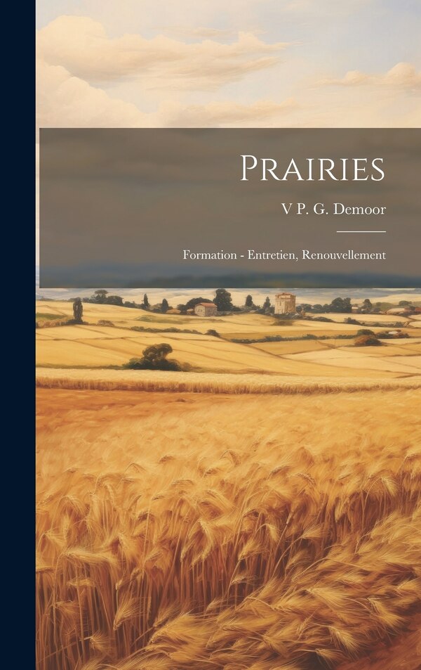 Prairies by V P G Demoor, Hardcover | Indigo Chapters