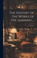 The History of the Works of the Learned by Anonymous, Hardcover | Indigo Chapters