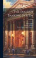 The English Banking System; Volume 8 by Robert Harry Inglis Palgrave, Hardcover | Indigo Chapters