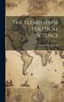 The Elements of Political Science by Patrick Edward Dove, Hardcover | Indigo Chapters