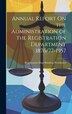 Annual Report On the Administration of the Registration Department 1876/77-1957 by Registration Dept Bombay Presidency, Hardcover | Indigo Chapters